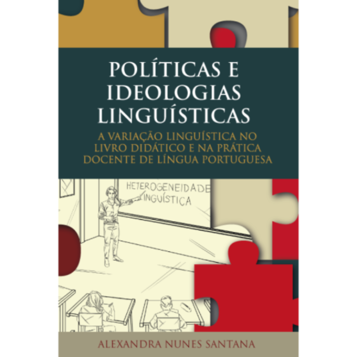 POLÍTICAS E IDEOLOGIAS LINGUÍSTICAS. A variação linguística no livro didático e na prática docente de língua portuguesa